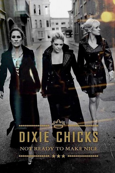 Cubierta de Dixie Chicks: Not Ready To Make Nice