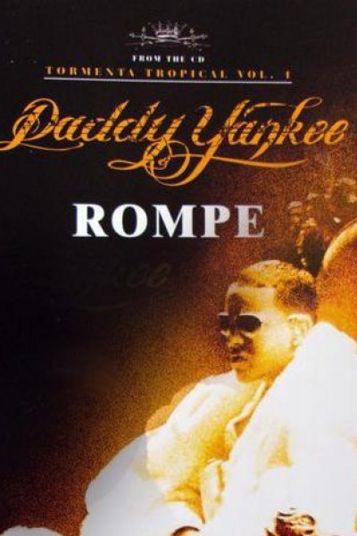 Cubierta de Daddy Yankee: Rompe (Vídeo musical)