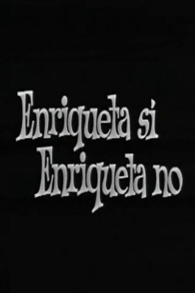 Caratula, cartel, poster o portada de Enriqueta sí, Enriqueta no