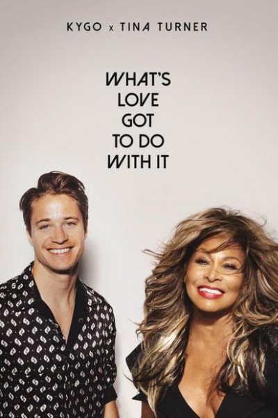 Cubierta de Kygo & Tina Turner: What\'s Love Got to Do with It (Vídeo musical)