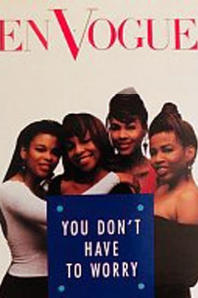 Cubierta de En Vogue: You Don\'t Have to Worry (Vídeo musical)