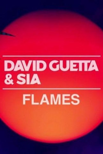 Caratula, cartel, poster o portada de David Guetta & Sia: Flames (Vídeo musical)
