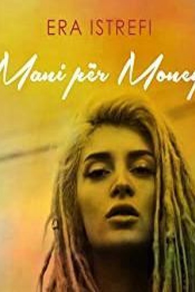 Cubierta de Era Istrefi: Mani Per Money (Vídeo musical)