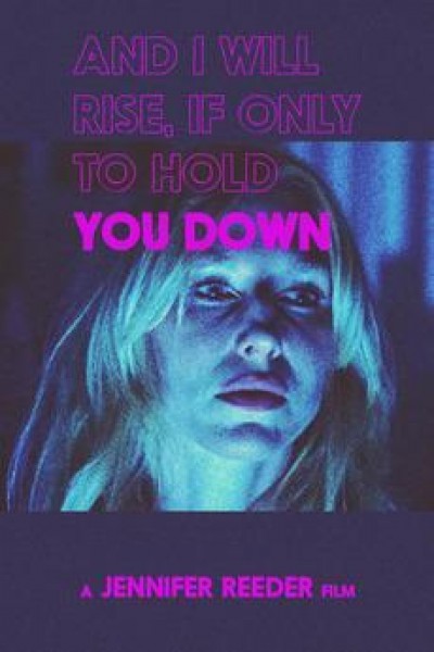 Caratula, cartel, poster o portada de And I Will Rise If Only to Hold You Down