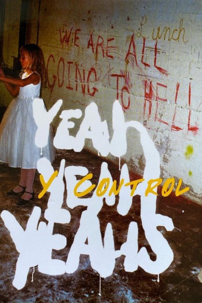 Cubierta de Yeah Yeah Yeahs: Y Control (Vídeo musical)
