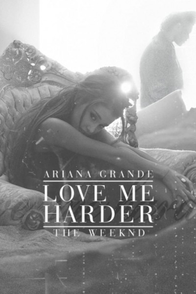 Cubierta de Ariana Grande feat. The Weeknd: Love Me Harder (Vídeo musical)