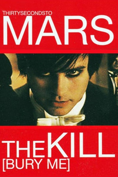 Cubierta de 30 Seconds to Mars: The Kill (Bury Me) (Vídeo musical)