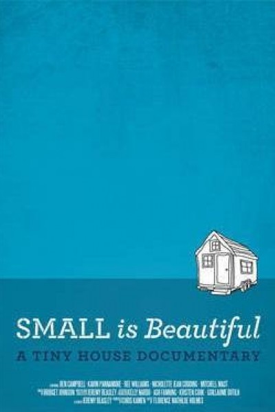 Caratula, cartel, poster o portada de Small Is Beautiful: A Tiny House Documentary
