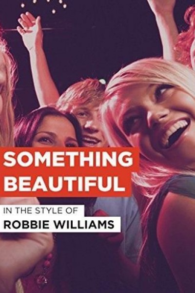 Cubierta de Robbie Williams: Something Beautiful (Vídeo musical)