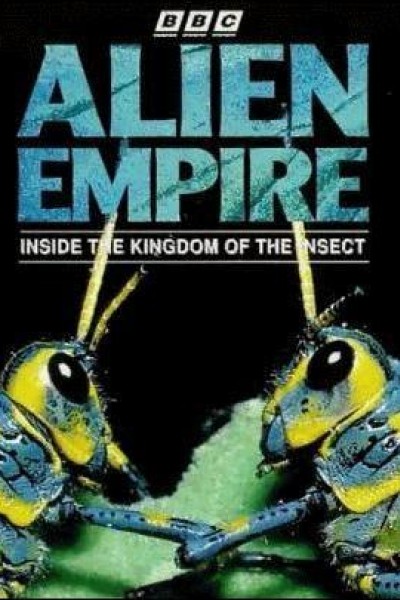 Cubierta de Alien Empire: Inside the Kingdom of the Insect