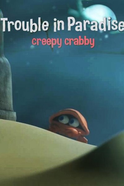 Cubierta de Trouble In Paradise: Creepy Crabby