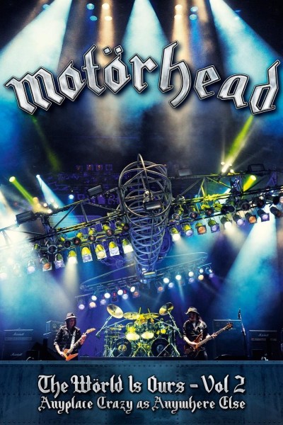 Caratula, cartel, poster o portada de Motörhead: The Wörld Is Ours - Vol 2: Anyplace Crazy As Anywhere Else
