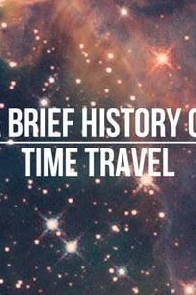 Caratula, cartel, poster o portada de A Brief History of Time Travel