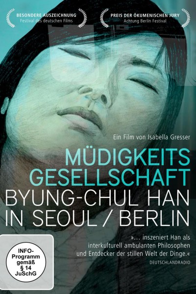 Caratula, cartel, poster o portada de La sociedad del cansancio : Byung-Chul Han en Seúl y Berlín