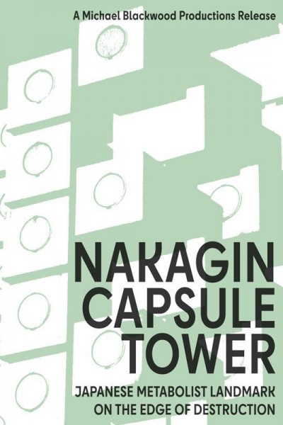 Cubierta de Nakagin Capsule Tower: Japanese Metabolist Landmark on the Edge of Destruction