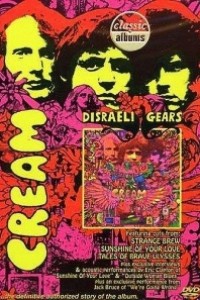 Cubierta de Classic Albums: Cream - Disraeli Gears