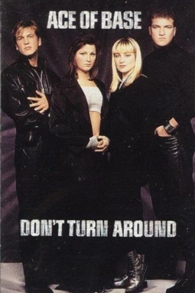 Cubierta de Ace of Base: Don\'t Turn Around (Vídeo musical)