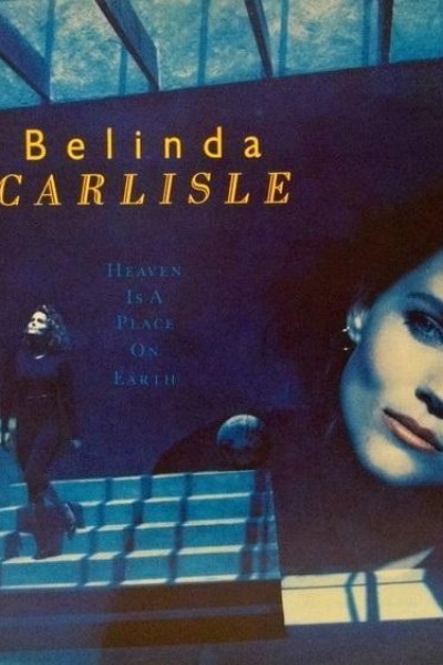 Cubierta de Belinda Carlisle: Heaven Is a Place on Earth (Vídeo musical)