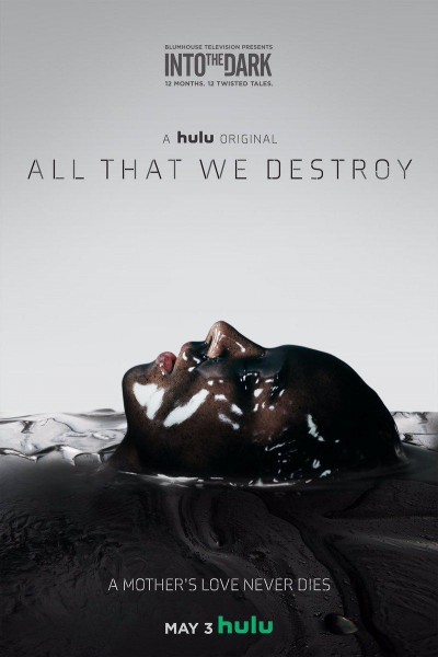 Caratula, cartel, poster o portada de Into the Dark: All That We Destroy