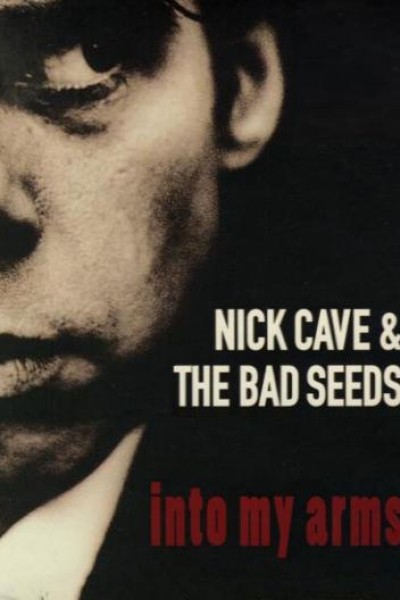 Cubierta de Nick Cave & the Bad Seeds: Into My Arms (Vídeo musical)