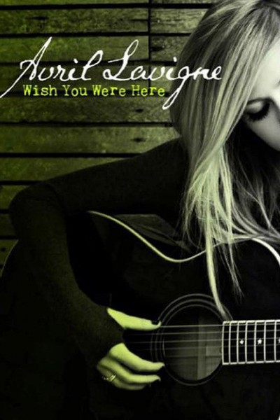 Cubierta de Avril Lavigne: Wish You Were Here (Vídeo musical)