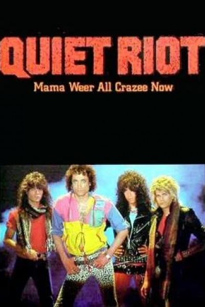 Cubierta de Quiet Riot: Mama Weer All Crazee Now (Vídeo musical)