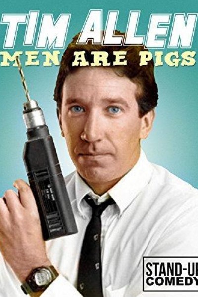 Cubierta de Tim Allen: Men Are Pigs