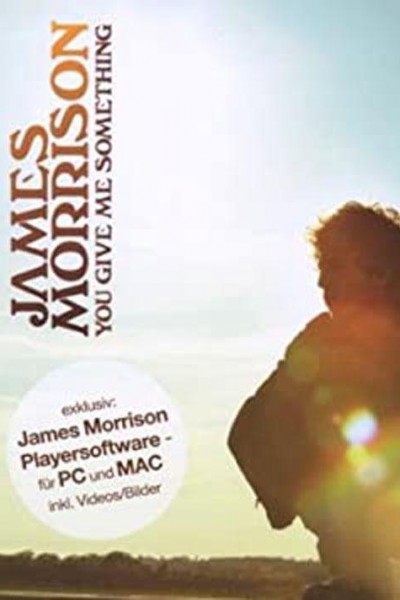 Cubierta de James Morrison: You Give Me Something (Vídeo musical)