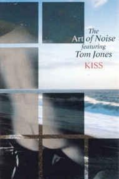 Cubierta de The Art of Noise Feat. Tom Jones: Kiss (Vídeo musical)
