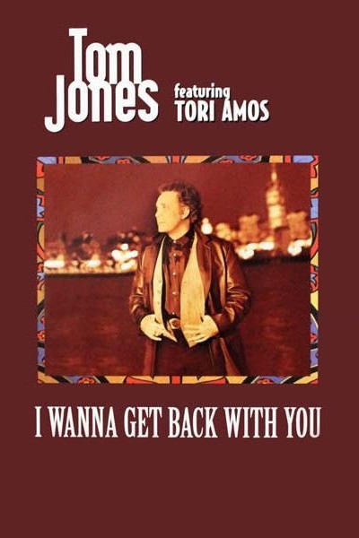 Cubierta de Tom Jones feat. Tori Amos: I Wanna Get Back with You (Vídeo musical)