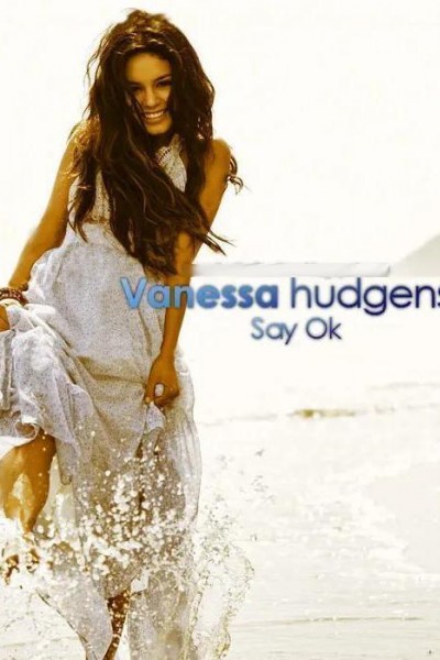 Cubierta de Vanessa Hudgens: Say Ok (Vídeo musical)