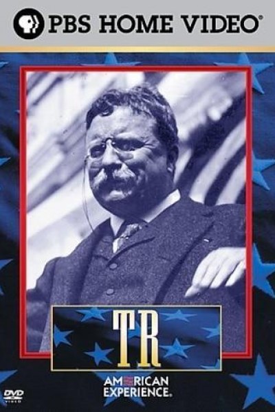 Cubierta de T.R.: The Story of Theodore Roosevelt (American Experience)