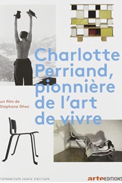Caratula, cartel, poster o portada de Charlotte Perriand, pionnière de l\'art de vivre