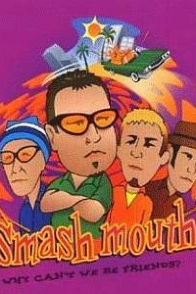 Cubierta de Smash Mouth: Why Can't We Be Friends? (Vídeo musical)