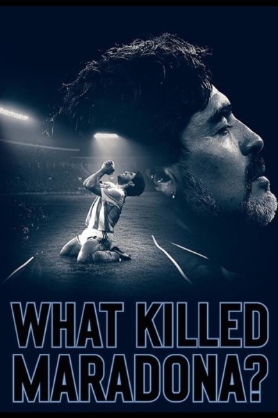 Caratula, cartel, poster o portada de ¿Qué mató a Maradona?