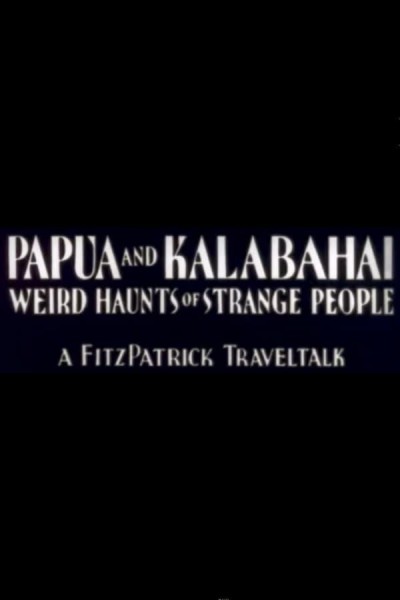 Cubierta de Papua and Kalabahai, Weird Haunts of Strange People