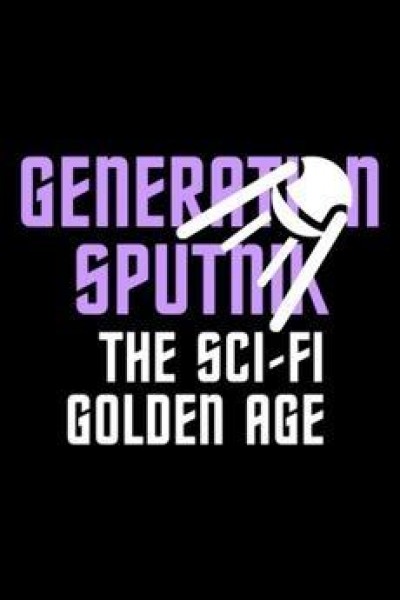 Caratula, cartel, poster o portada de Generación Spútnik: La edad de oro de la ciencia ficción