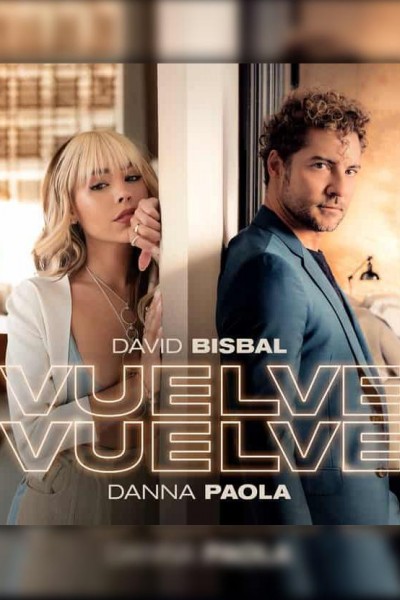 Cubierta de David Bisbal, Danna Paola: Vuelve, vuelve (Vídeo musical)