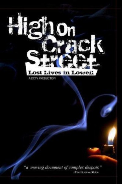 Caratula, cartel, poster o portada de High on Crack Street: Lost Lives in Lowell