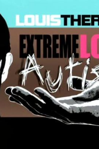 Caratula, cartel, poster o portada de Louis Theroux: Extreme Love - Autism