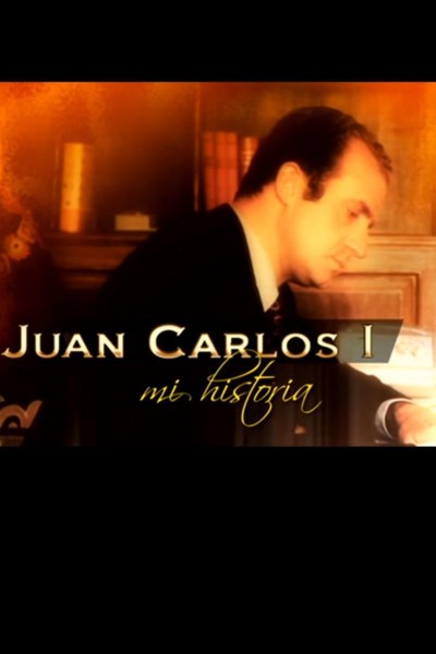 Caratula, cartel, poster o portada de Juan Carlos I, mi historia