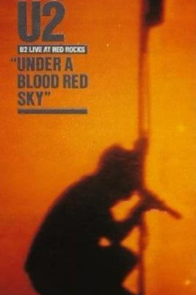 Caratula, cartel, poster o portada de U2: Under a Blood Red Sky