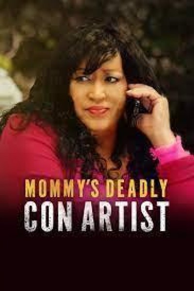 Caratula, cartel, poster o portada de Mommy\'s Deadly Con Artist