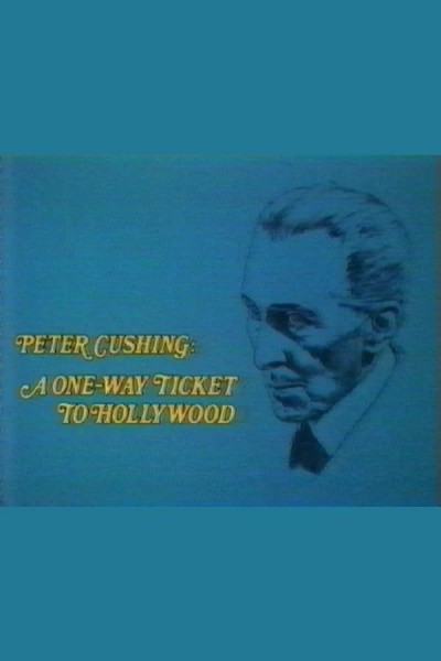 Cubierta de Peter Cushing: Un billete de ida a Hollywood