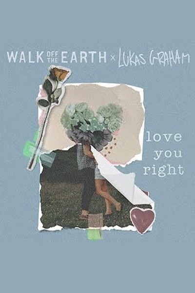 Cubierta de Walk off the Earth: Love You Right (Vídeo musical)