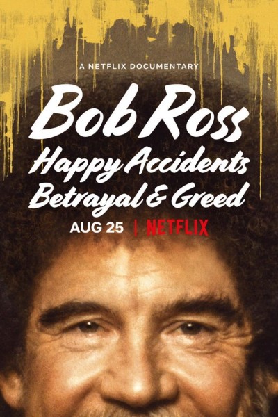 Caratula, cartel, poster o portada de Bob Ross: Casualidades, traiciones y avaricia