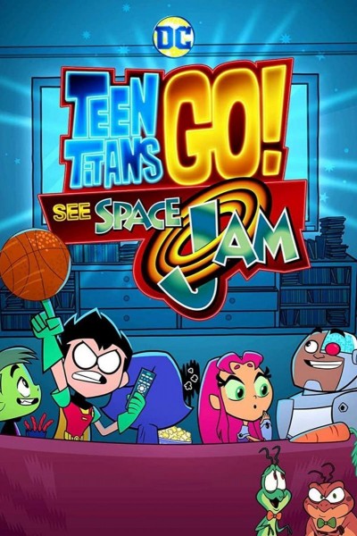 Caratula, cartel, poster o portada de Teen Titans Go! - Los Titans ven Space Jam