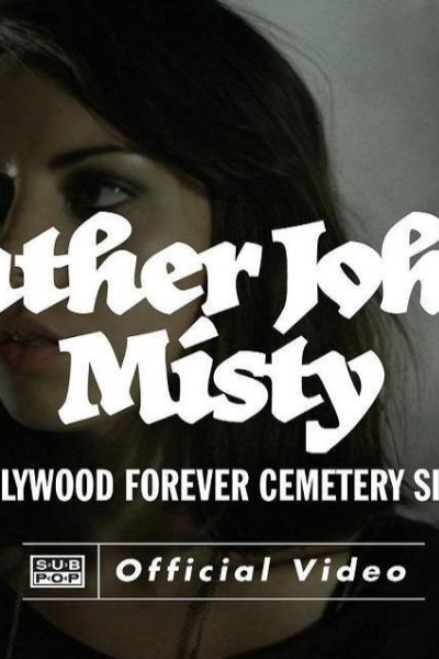 Cubierta de Father John Misty: Hollywood Forever Cemetery Sings