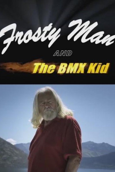 Caratula, cartel, poster o portada de Frosty Man and the BMX Kid