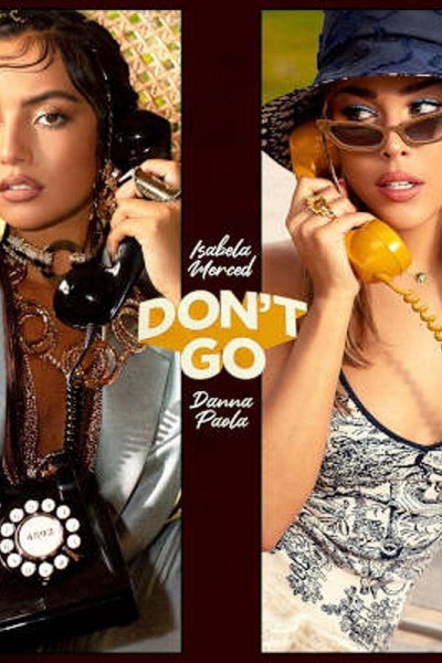 Cubierta de Isabela Merced & Danna Paola: Don\'t Go (Vídeo musical)